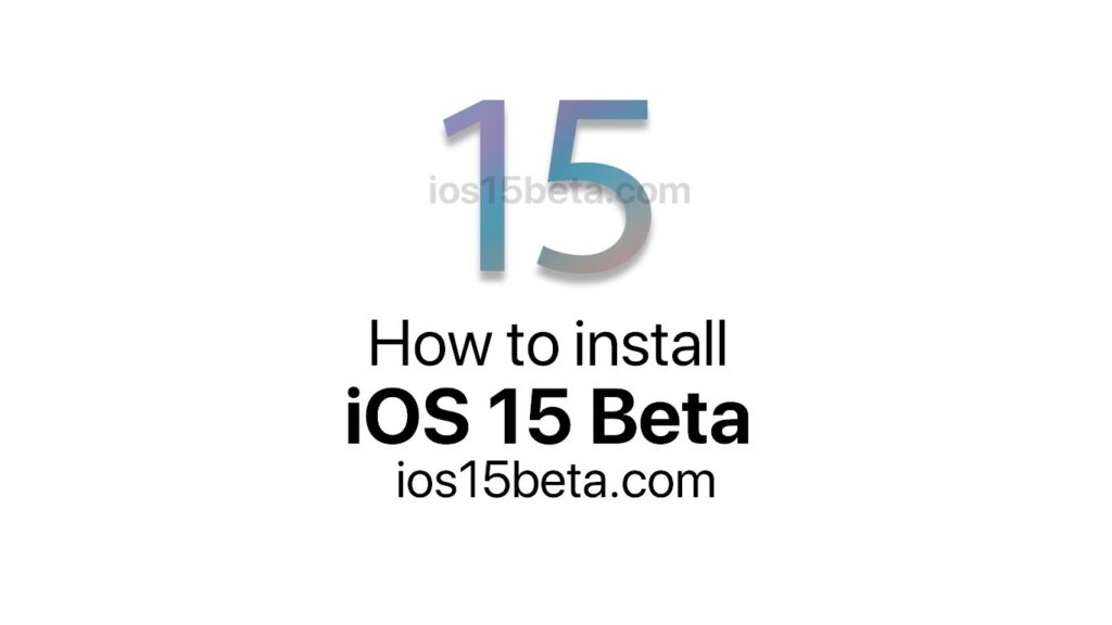 How to install iOS 15 Beta