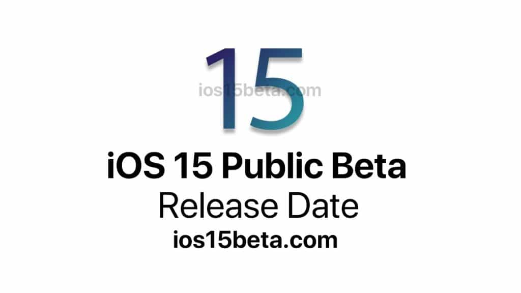 ios 15 public beta release date