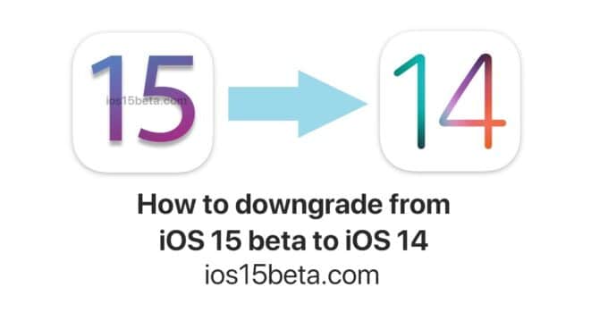 iOS 15 beta to iOS 14