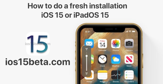 How to do a fresh installation of iOS 15