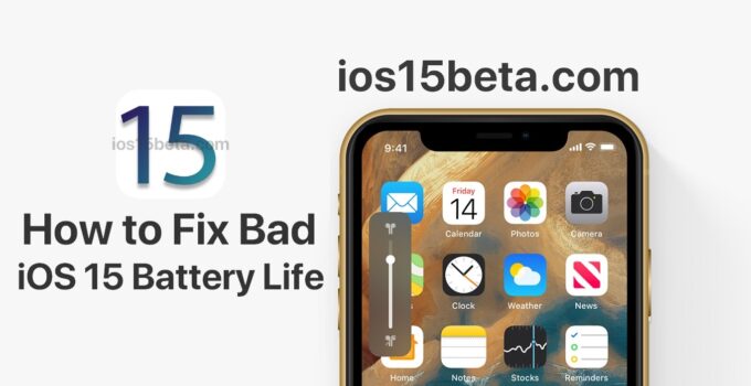 How to Fix Bad iOS 15 Battery Life