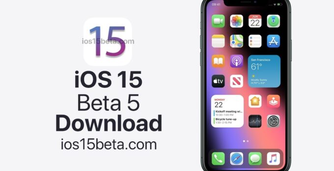 iOS 15 and iPadOS 15 Beta 5 Download