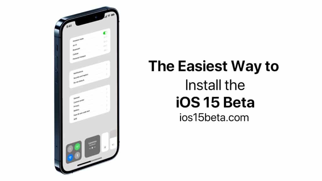 The Easiest Way to Install the iOS 15 Beta