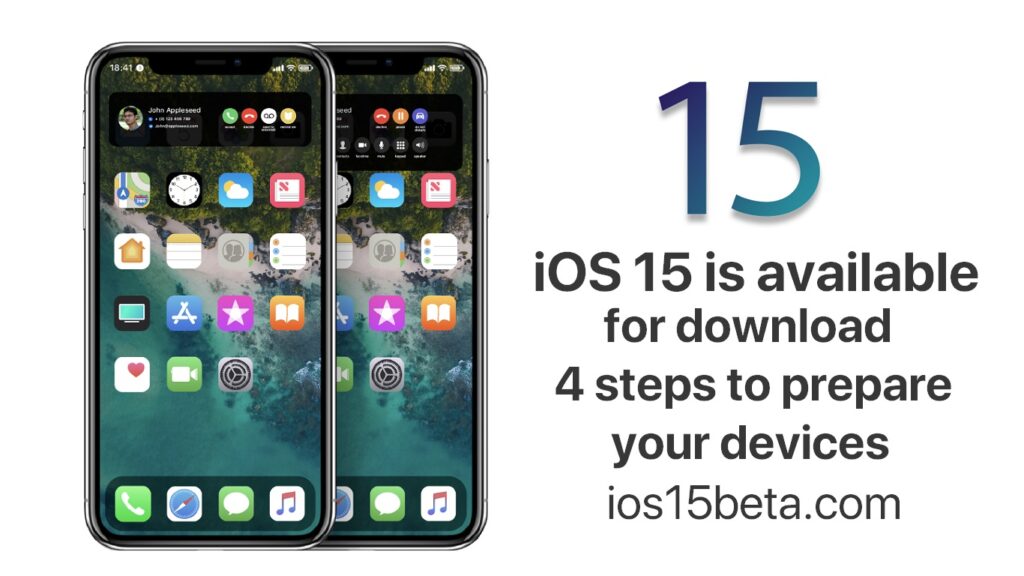 iOS 15 is available for download. 4 steps to prepare your devices