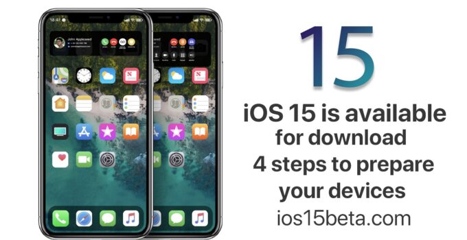 iOS 15 is available for download. 4 steps to prepare your devices